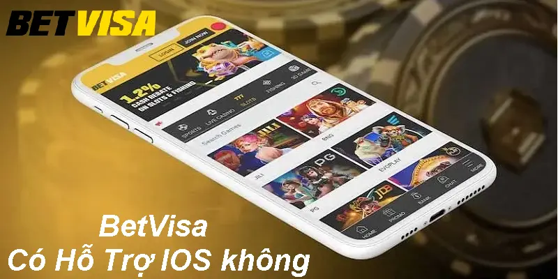 Nhà Cái Betvisa Có Hỗ Trợ Ios Không